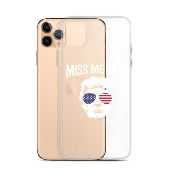 Miss Me Yet? iPhone Case